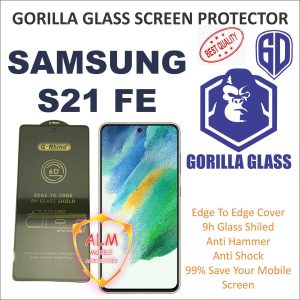 SAMSUNG S21 FE GORILLA Glass Screen Protector Full Edge Cover TOP QUALITY  6D FULL EDGE GLASS PROTECTOR